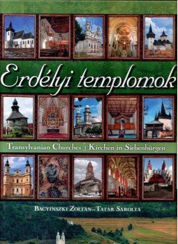 Bagyinszki Zoltán, Tatár Sarolta - Erdélyi templomok Bagyinszki Zoltán, Tatár Sarolta - Erdélyi templomok, Debrecen 0 antikvár könyv