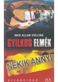 Max Allan Collins - Gyilkos elmék - Nekik annyi