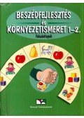 Ammerné Nagymihály Emília,Balázsné Fige Olga - Beszédfejlesztés és környezetismeret 1-2. Feladatlapok