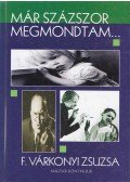 F. Várkonyi Zsuzsa - Már százszor megmondtam...