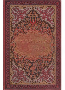Arany János - Arany János elbeszélő költeményei (Toldi trilógia) Arany János - Arany János elbeszélő költeményei (Toldi trilógia), Budapest 1891 antikvár könyv