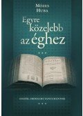 Mózes Huba - Egyre közelebb az éghez