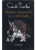 Szántó Piroska - Bálám szamara és a többiek (aláírt)