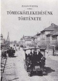 Békássy Csaba - Tömegközlekedésünk története