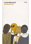 Louisa May Alcott - Kisasszonyok