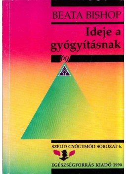Beata Bishop - Ideje a gyógyításnak (dedikált),  1990 antikvár könyv