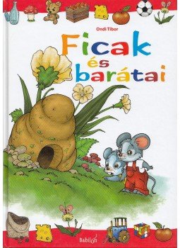 Ondi Tibor - Ficak és barátai Ondi Tibor - Ficak és barátai, Debrecen 2006 antikvár könyv