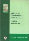 Kis Norbert,Hollán Miklós,Gellér Balázs - A büntető törvénykönyv magyarázata II.
