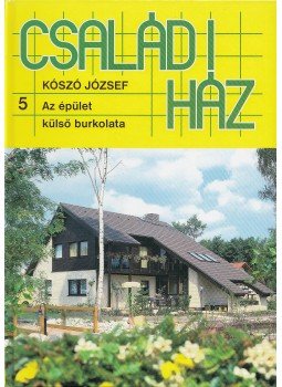 Kószó József - Családi ház 5. Kószó József - Családi ház 5., Budapest 1995 antikvár könyv