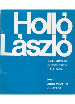 Koczogh Ákos - Holló László festőművész retrospektív kiállítása (dedikált), Budapest 1967 antikvár könyv