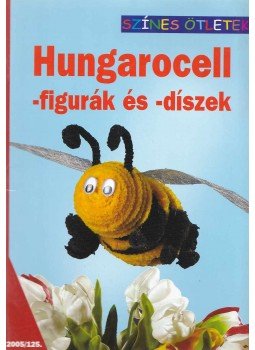 Fajd Krisztina, Kispál Zsuzsanna , Somogyi Márta, Vincze Eszter - Hungarocell - figurák és - díszek 2005/125., Budapest 2005 antikvár könyv