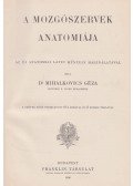 Dr. Mihalkovics Géza - A mozgószervek anatómiája