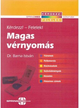 Dr. Barna István - Magas vérnyomás (dedikált) Dr. Barna István - Magas vérnyomás (dedikált), 2008 antikvár könyv