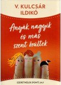 V. Kulcsár Ildikó - Anyák, nagyik és más szent őrültek - Szeretnélek(pont)jaj!