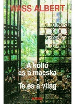 Wass Albert - A költő és a macska - Te és a világ - Wass Albert életműve 10. kötet, null 2001 antikvár könyv