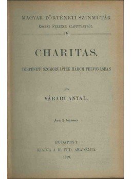 Váradi Antal - Charitas Váradi Antal - Charitas, Budapest 1899 antikvár könyv
