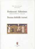Dr. Gaál László - Firdauszí: Sáhnáme - Perzsa költők versei