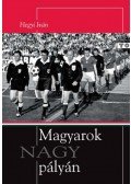 Hegyi Iván - Magyarok NAGY pályán (dedikált)