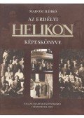 Marosi Ildikó - Az Erdélyi Helikon képeskönyve (dedikált)