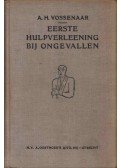 A. H. Vossenaar - Eerste hulpverleening bij ongevallen