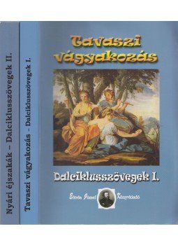  - Tavaszi vágyakozás / Nyári éjszakák - Dalciklusszövegek I-II. (dedikált),  2010 antikvár könyv