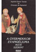Aquinói Szent Tamás,Ortensio da Spinetoli - A gyermekkor evangéliuma Máté szerint