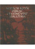 Tóth István Antal - Mohácsi Regős Ferenc festőművész kiállítása (dedikált)