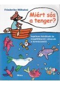 Wilhelmi, Friederike - Miért sós a tenger?