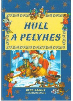 Labancz László - Hull a pelyhes Labancz László - Hull a pelyhes, Budapest 2004 antikvár könyv