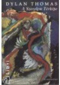 Dylan Thomas - A Szerelem Térképe (dedikált)