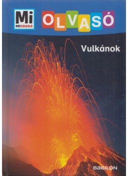 Christina Braun - Vulkánok - Mi Micsoda Olvasó Christina Braun - Vulkánok - Mi Micsoda Olvasó, 2019 antikvár könyv