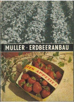 Horst Muller Dr. - Erdbeeranbau Horst Muller Dr. - Erdbeeranbau, Berlin 1967 antikvár könyv