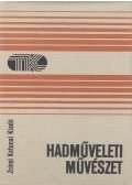 Horváth Iván,Gutheil Jenő - Hadműveleti művészet