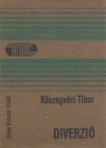 Kőszegvári Tibor - Diverzió