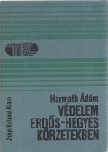 Harmath Ádám - Védelem erdős-hegyes körzetekben