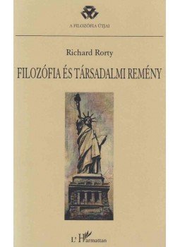 Rorty, Richard - Filozófia és társadalmi remény, Budapest 2007 antikvár könyv