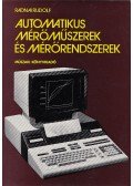 Radnai Rudolf - Automatikus mérőműszerek és mérőrendszerek