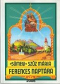 Zöldy Pál - Sümegi Szűz Mária képes ferences naptára 2006. évre