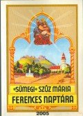 Zöldy Pál - Sümegi Szűz Mária képes ferences naptára 2005. évre