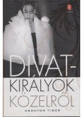 Csontos Tibor - Divatkirályok közelről