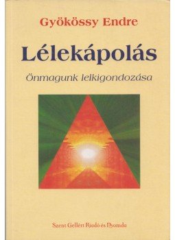 Gyökössy Endre - Lélekápolás Gyökössy Endre - Lélekápolás, Budapest 0 antikvár könyv