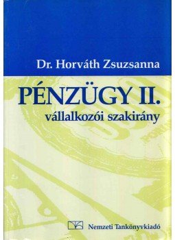 Horváth Zsuzsanna dr. - Pénzügy II. Horváth Zsuzsanna dr. - Pénzügy II., Budapest 2004 antikvár könyv