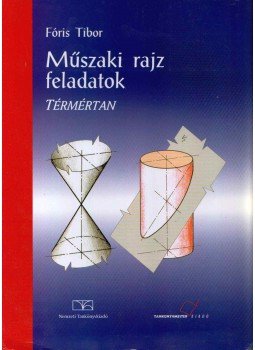 Fóris Tibor - Műszaki rajz feladatok - Térmértan, Budapest 2012 antikvár könyv