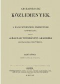 KubinyiÁgoston - Archaeologiai Közlemények I.