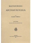 Pulszky Ferenc - Magyarország archaeologiája I.
