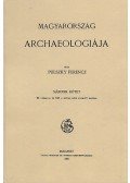 Pulszky Ferenc - Magyarország archaeologiája II.