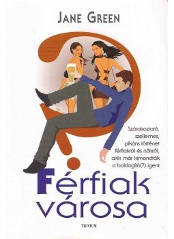 Jane Green - Férfiak városa Jane Green - Férfiak városa, 2006 antikvár könyv
