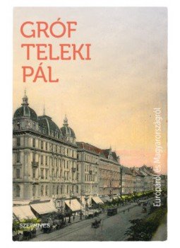 Teleki Pál - Európáról és Magyarországról Teleki Pál - Európáról és Magyarországról, 2019 antikvár könyv