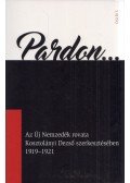 Arany Zsuzsanna - Pardon - Az Új Nemzedék rovata Kosztolányi Dezső szerkesztésében 1919-1921