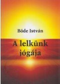 Böde István - A lelkünk jógája